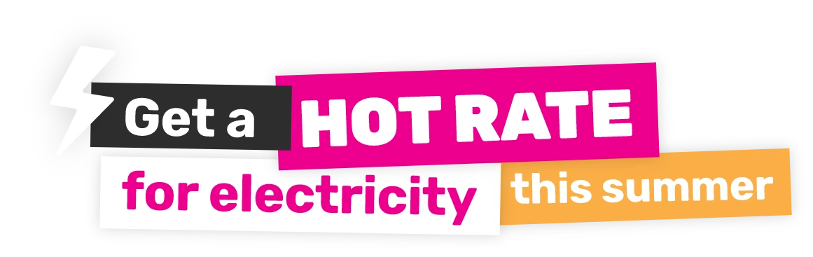Get a hot rate for electricity this summer