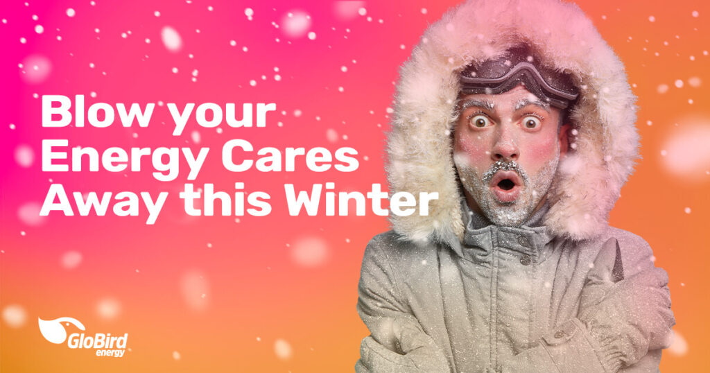 Blow your Energy Cares Away this Winter