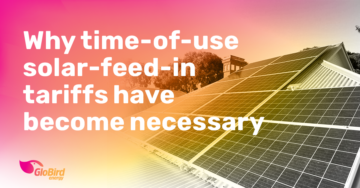 why-time-of-use-solar-feed-in-tariffs-have-become-necessary-globird